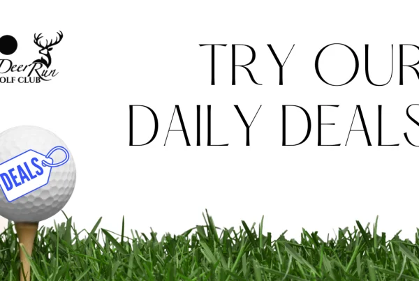 Don't Miss Out on Deer Run's Daily Deals!