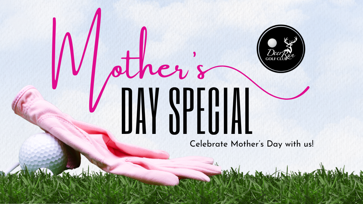 Mother’s Day Golf Special